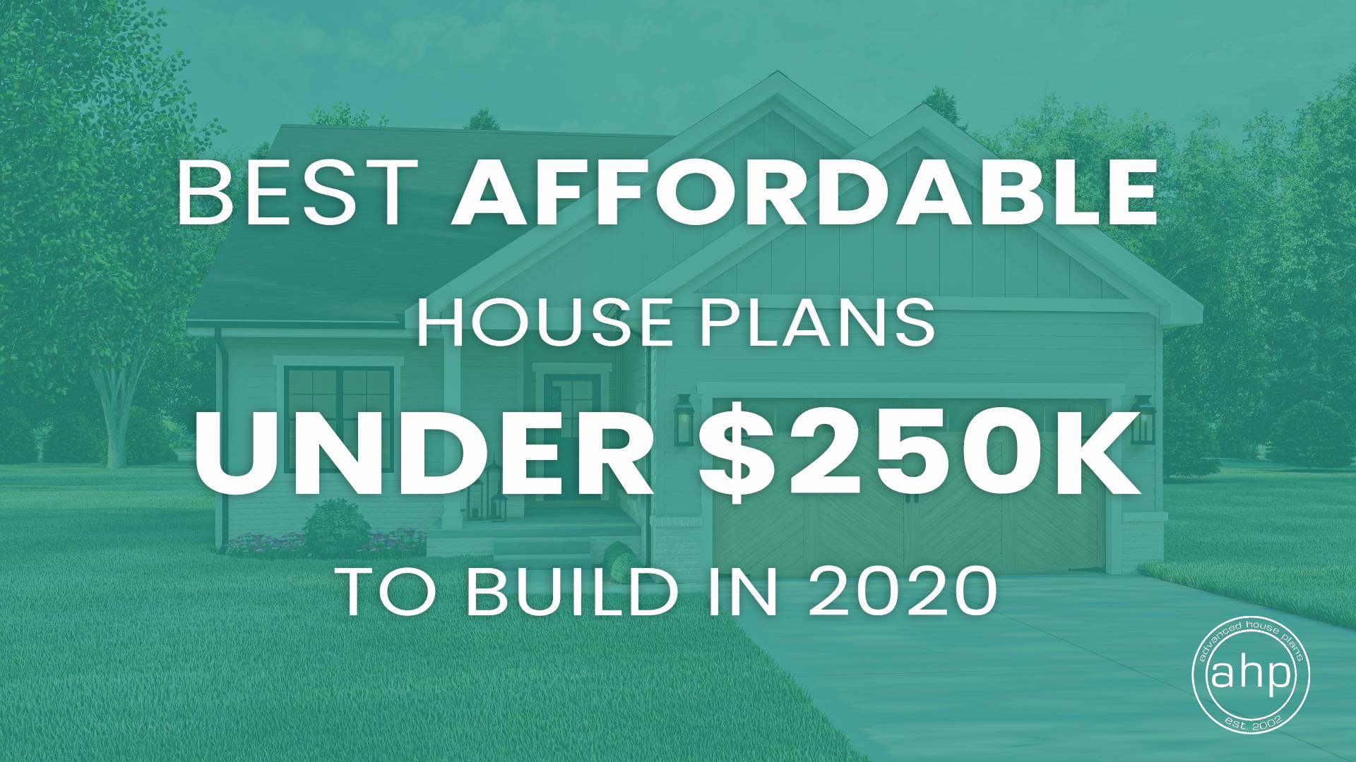 best-affordable-house-plans-under-250k-to-build-in-2020